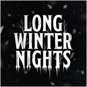 Long Winter Nights