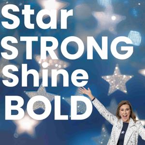 Star Strong Shine Bold
