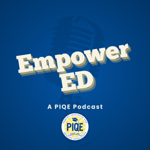 Empower ED: A PIQE Podcast