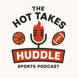 The Hot Takes Huddle