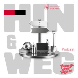 Hin und Weg - Ein Podcast der Berufsbildung Stadt Bern