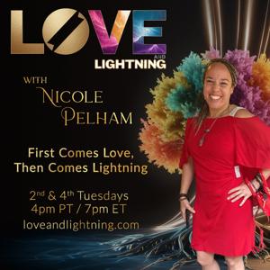 Love and Lightning with Nicole: First Comes Love, Then Comes Lightning