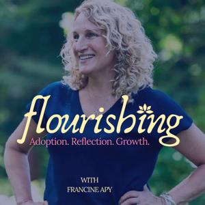 Flourishing: Adoption, Reflection, and Growth