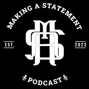The Making a Statement Podcast
