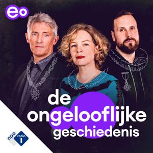 De Ongelooflijke Geschiedenis by NPO Radio 1 / EO