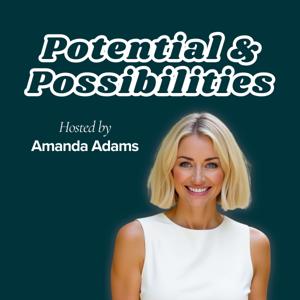 Potential & Possibilities