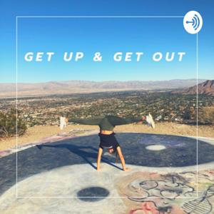 Get Up & Get Out