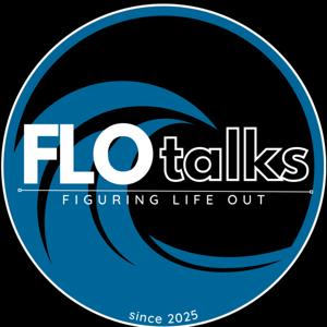 FLOtalks — Figuring Life Out