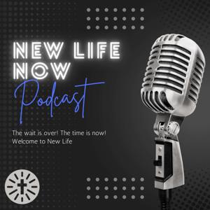 🎙️New Life Now