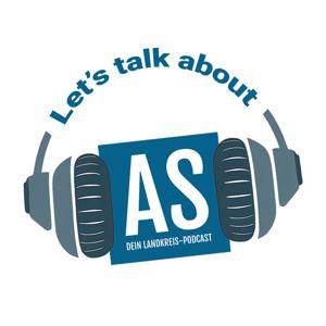Let`s talk about AS - Dein Landkreis-Podcast Amberg-Sulzbach