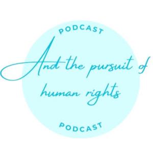And the Pursuit of Human Rights