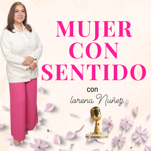 Mujer con Sentido con Lorena Nuñez