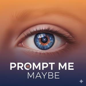 prompt me maybe
