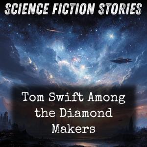 Tom Swift Among the Diamond Makers