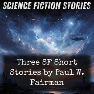 Three SF Short Stories by Paul W. Fairman