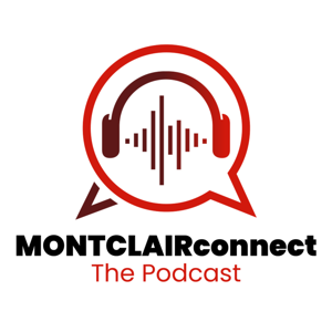 MONTCLAIRconnect: The Podcast