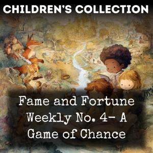 Fame and Fortune Weekly No. 4-  A Game of Chance