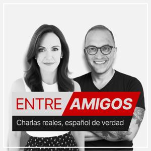 Entre Amigos con Allan y Michelle - Charlas reales, español de verdad