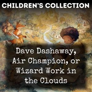 Dave Dashaway, Air Champion, or Wizard Work in the Clouds