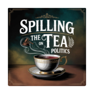 Spilling the Tea on Politics