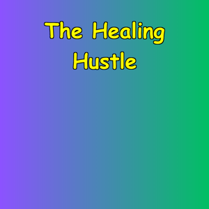 The Healing Hustle | 5-Minute Mental Health Wins