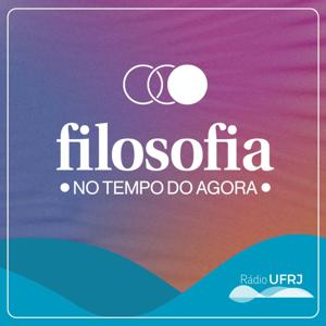 Rádio UFRJ - Filosofia no Tempo do Agora