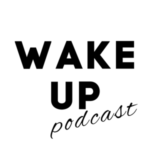 Wake Up Podcast