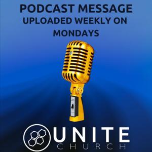 Unite Church Podcast Messages