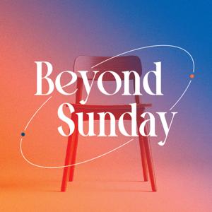 Beyond Sunday