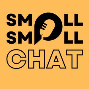 Small Small Chat Podcast