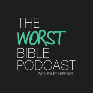 The Worst Bible Podcast