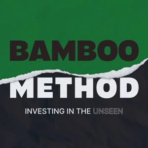 Bamboo Method: Investing in the Unseen