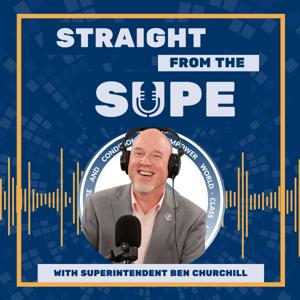Straight from the Supe with Superintendent Ben Churchill