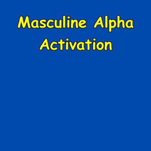 Masculine Alpha Activation | Men’s Dominance Mindset