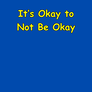 It’s Okay to Not Be Okay | A Safe Space to Heal