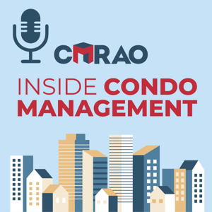 Inside Condo Management: A CMRAO Podcast