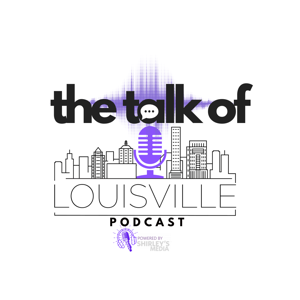 The Talk of Louisville Podcast