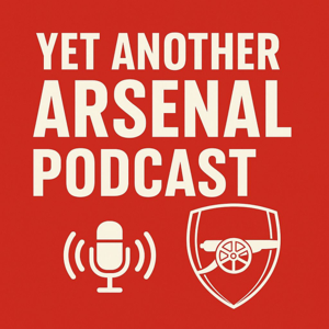Yet Another Arsenal Podcast