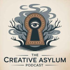 The Creative Asylum Podcast