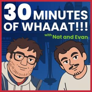 30 Minutes Of Whaaat!!!