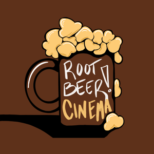 The Root Beer Cinema Podcast