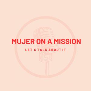Mujer On A Mission