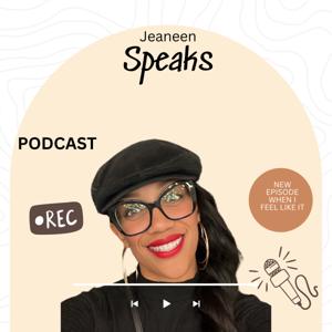 Jeaneen Speaks