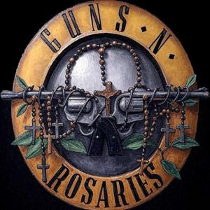 Guns 'N Rosaries