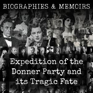 Expedition of the Donner Party and its Tragic Fate