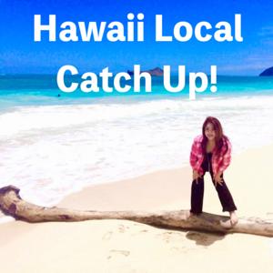 ハワイ・ローカル・キャッチアップ!
Hawaii Local Catch Up!
