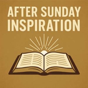 After Sunday Inspiration