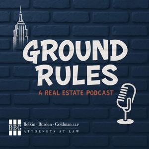Ground Rules: Behind the Scenes of Real Estate Law & Industry Leaders