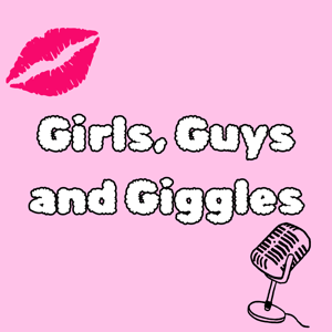 Girls, Guys and Giggles