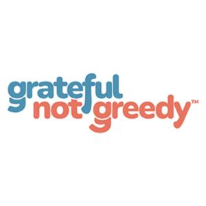 Grateful Not Greedy™ Podcast